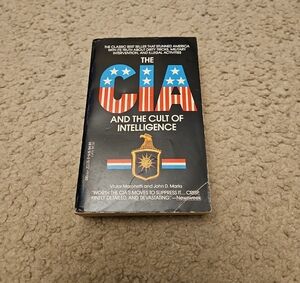 The CIA and the Cult of Intelligence by Victor Marchetti and John D. Marks